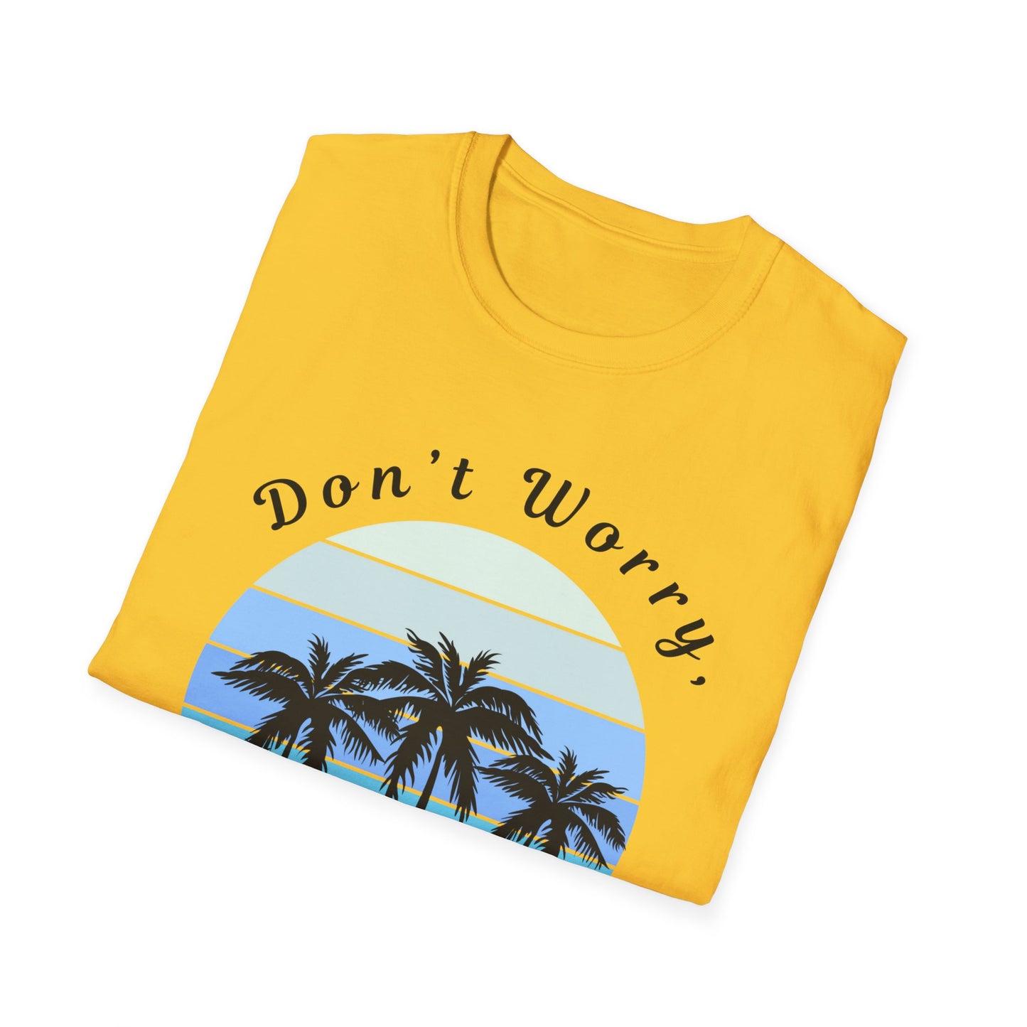 Blue Design Unisex Softstyle T-Shirt-Don't Worry, Beach Happy