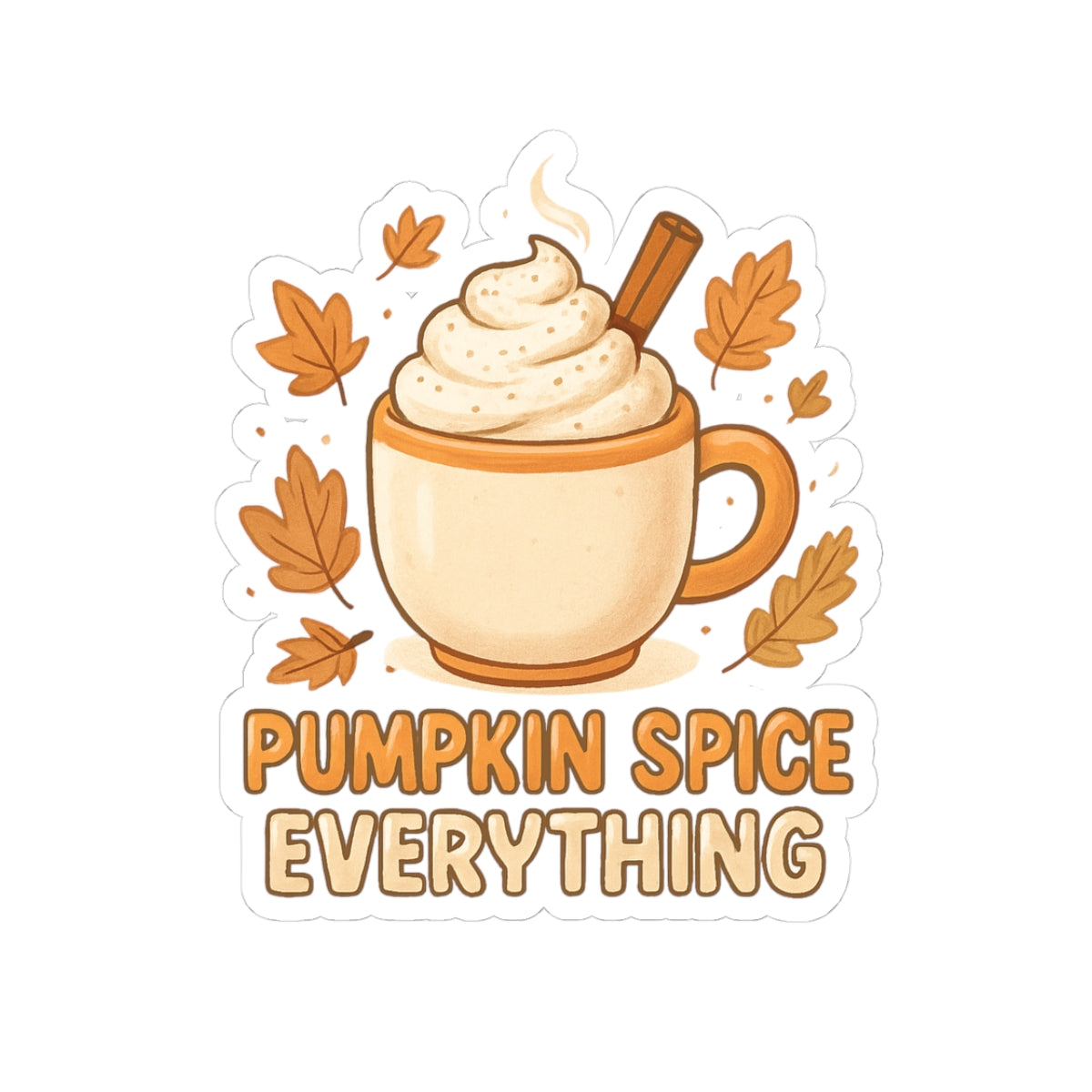 Harvest Vibes: Pumpkin Spice Everything Stickers