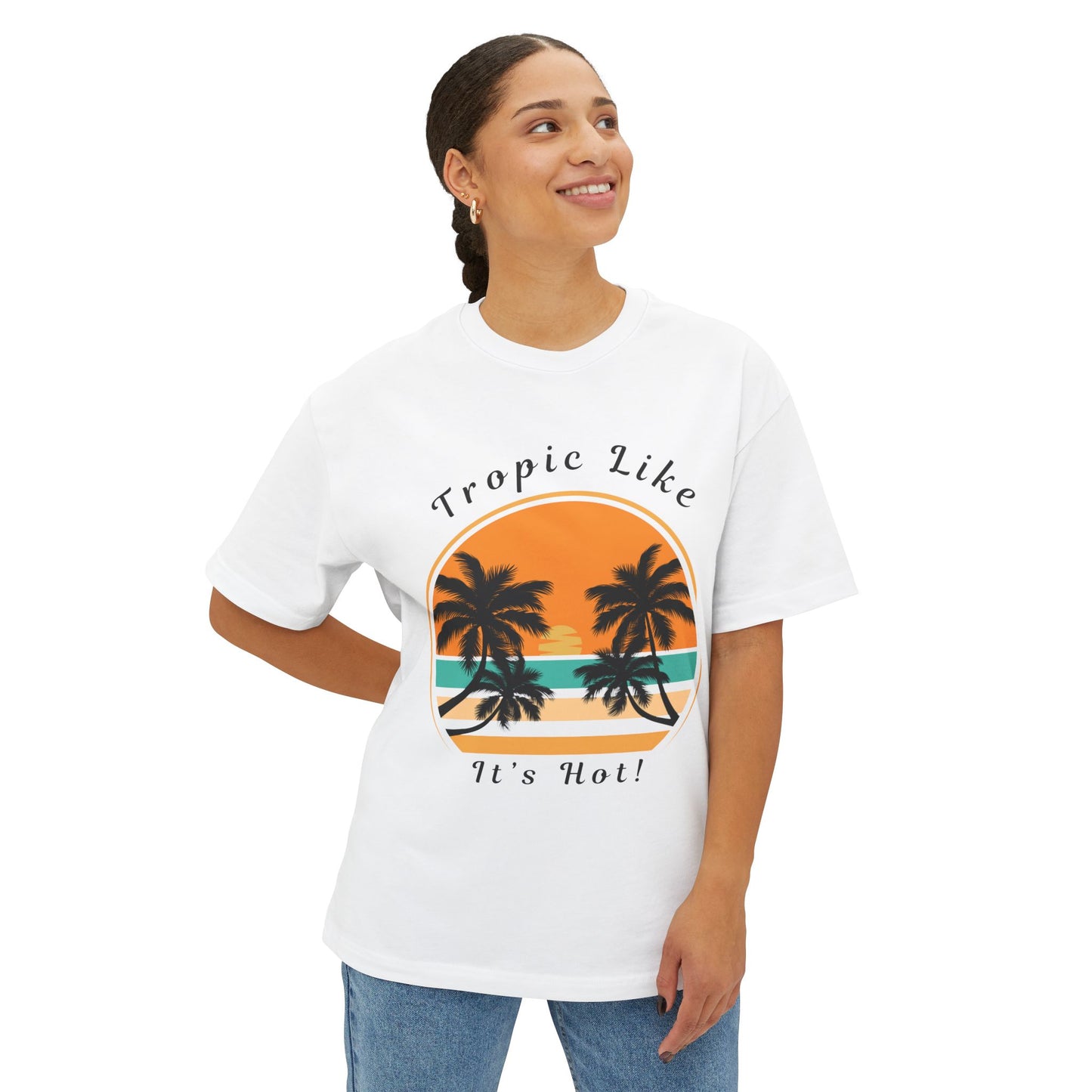 Tropic Like It's Hot Summer Themed Unisex Oversized Boxy Tee