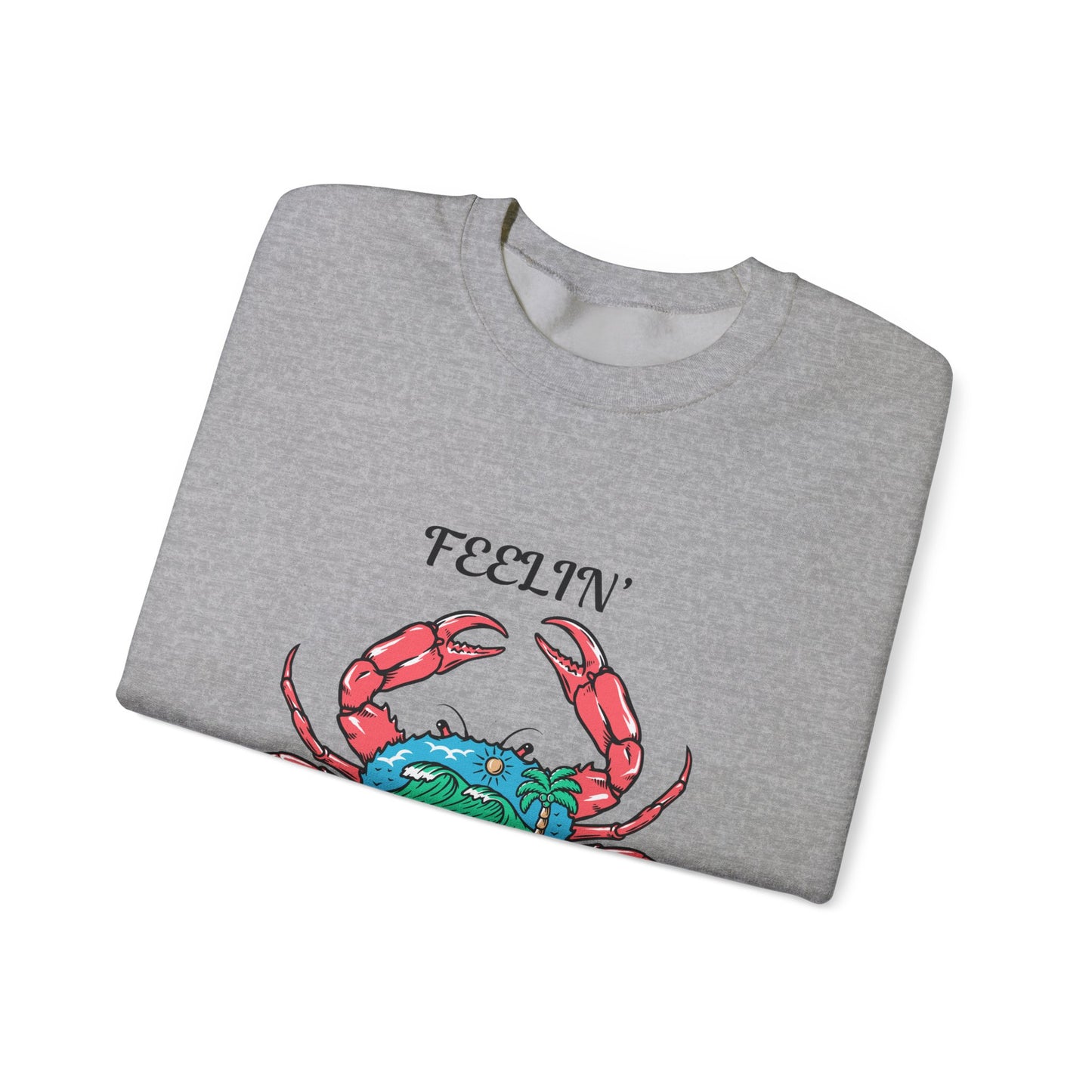 Feelin' Crabby Crewneck Sweatshirt - Fun Unisex Sweatshirt for Coastal Vibes